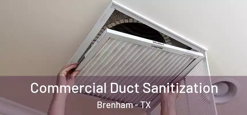  Commercial Duct Sanitization Brenham - TX