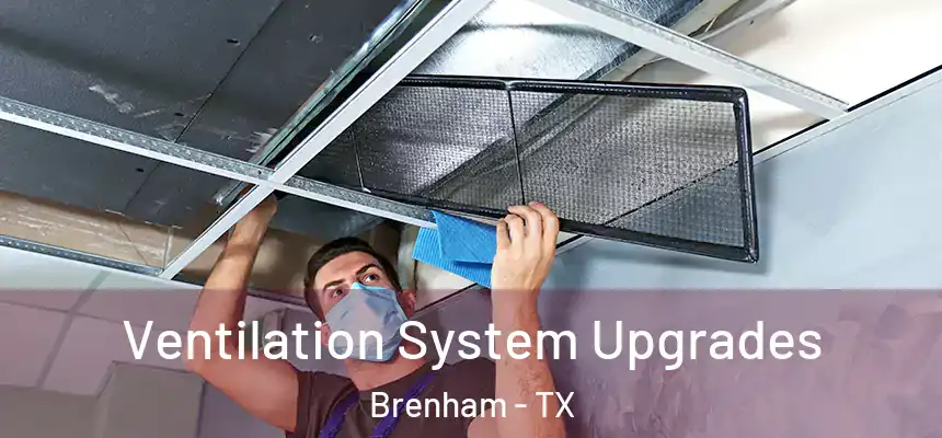  Ventilation System Upgrades Brenham - TX